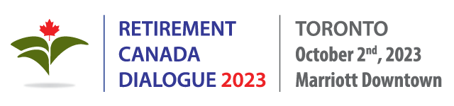 Retirement Canada Dialogue 2023 -- Toronto, May 2023